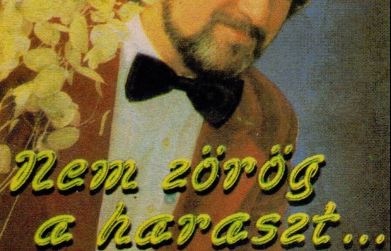 Nem zörög a haraszt…